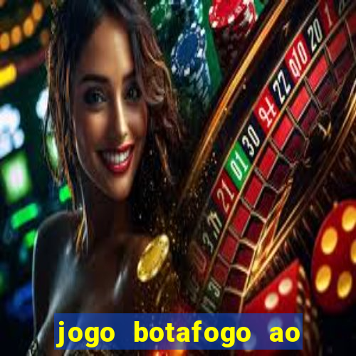 jogo botafogo ao vivo hd